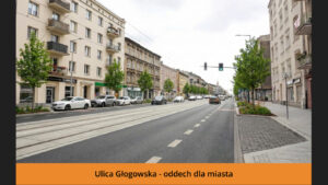Ulica Głogowska - oddech dla miasta