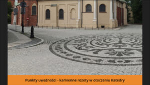 Punkty uważności - kamienne rozety w otoczeniu Katedry